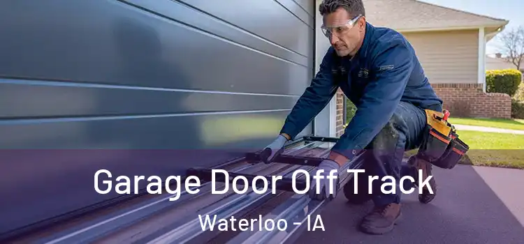  Garage Door Off Track Waterloo - IA