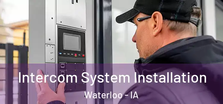 Intercom System Installation Waterloo - IA
