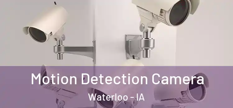  Motion Detection Camera Waterloo - IA