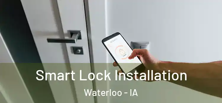 Smart Lock Installation Waterloo - IA